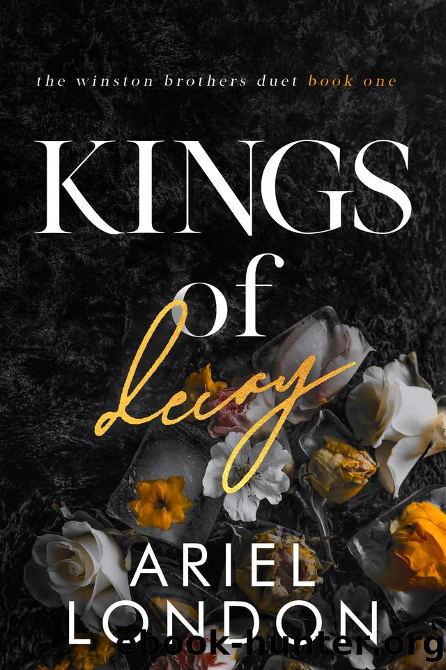 Kings of Decay: A Dark Enemies-to-Lovers Romance (The Winston Brothers Duet Book 1) by Ariel London