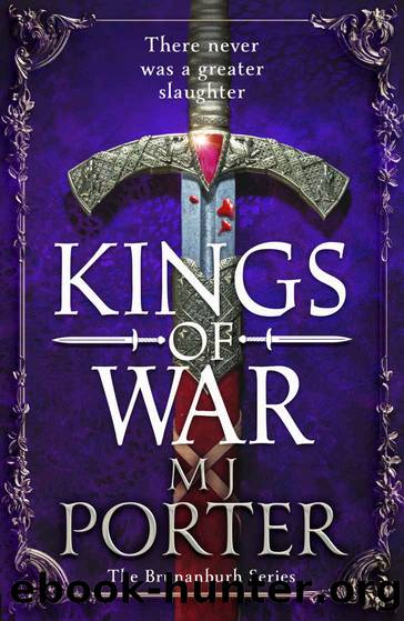 Kings of War (The Brunanburh Series) by MJ Porter
