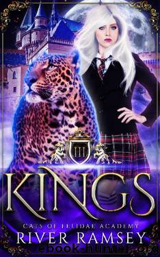 Kings: A Shifter Academy Romance (Cats of Felidae Academy) by River Ramsey