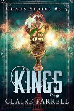 Kings: Chaos Book 5.5 by Claire Farrell