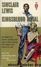 Kingsblood Royal by Sinclair Lewis