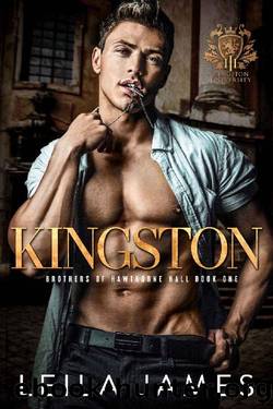 Kingston: Dark College Bully Romance (Brothers of Hawthorne Hall Book 1) by Leila James