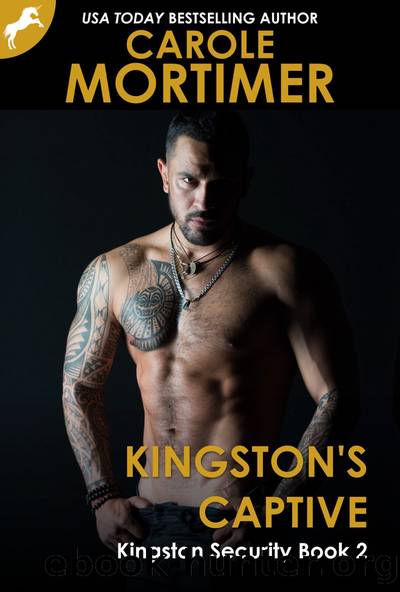 Kingstonâs Captive: Kingstonâs Security Book 2 by Carole Mortimer