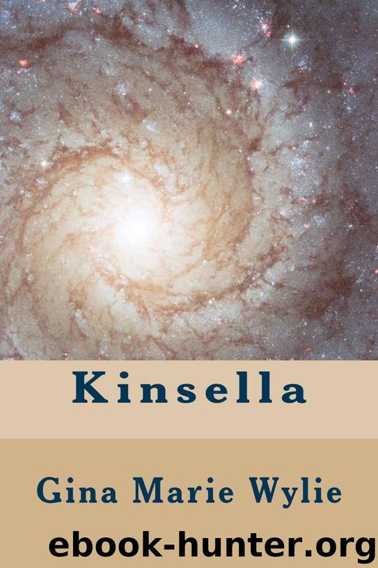 Kinsella (Kinsella Universe Book 1) by Wylie Gina Marie