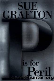 Kinsey Millhone - 16 - P Is for Peril by Sue Grafton