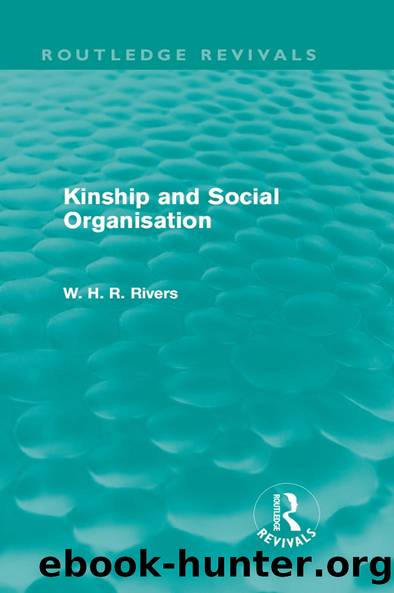 Kinship and Social Organisation (Routledge Revivals) by W. H. R. Rivers