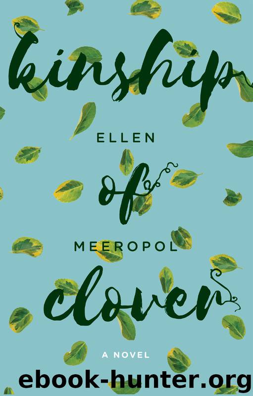 Kinship of Clover by Ellen Meeropol