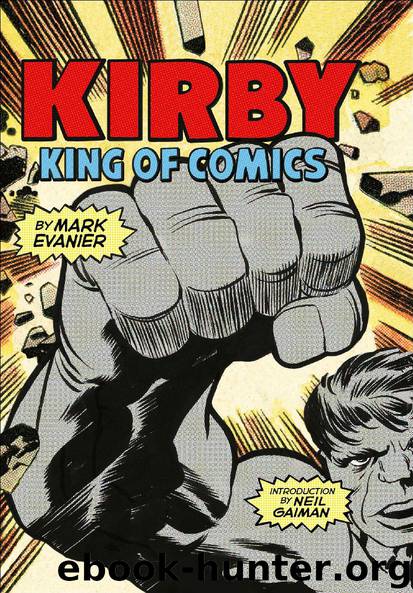 Kirby: King of Comics (Anniversary Edition) by Mark Evanier