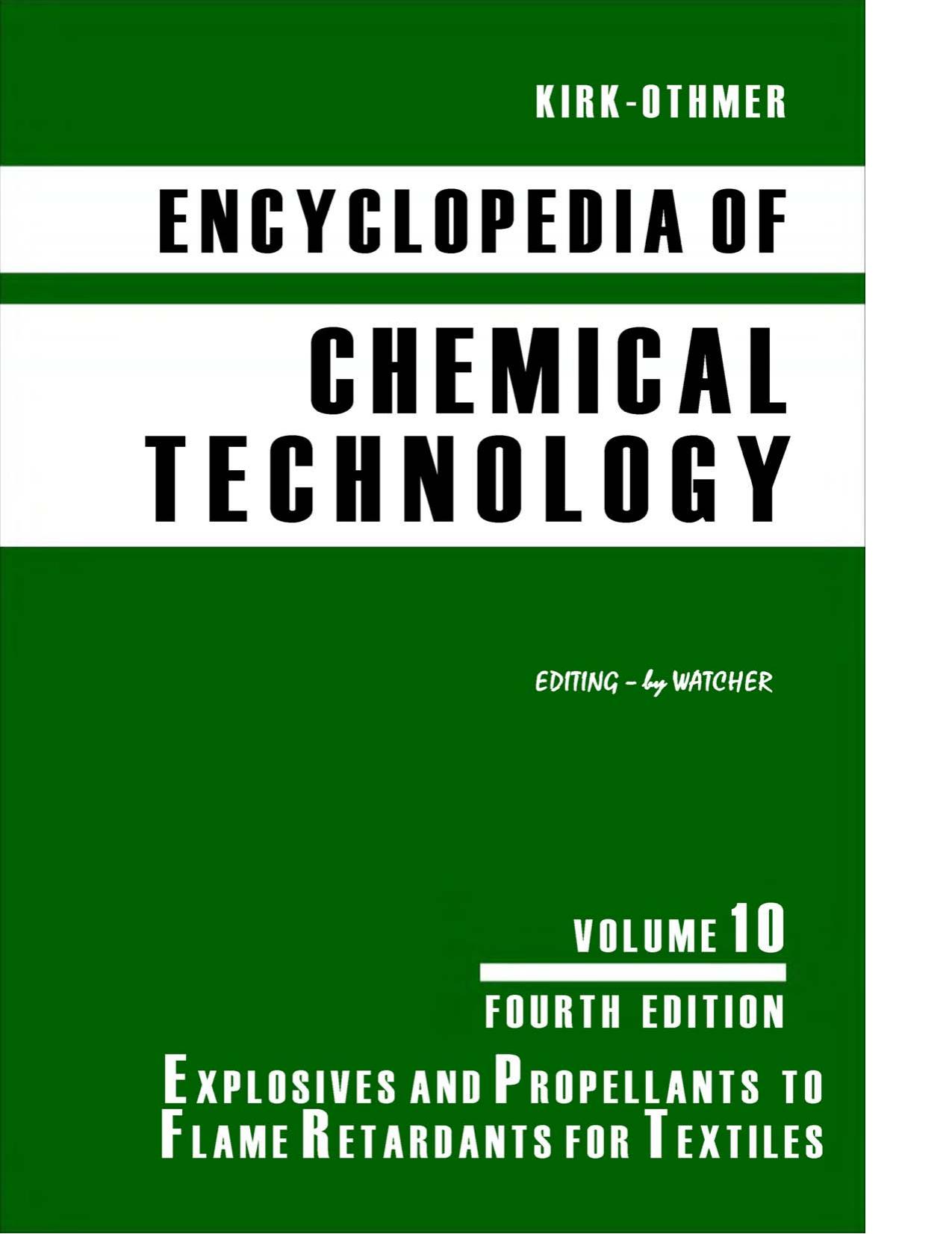 Kirk-Othmer Encyclopedia of Chemical Technology Vol 10 by Raymond E Kirk; Donald F Othmer; Martin Grayson; David Eckroth; et al