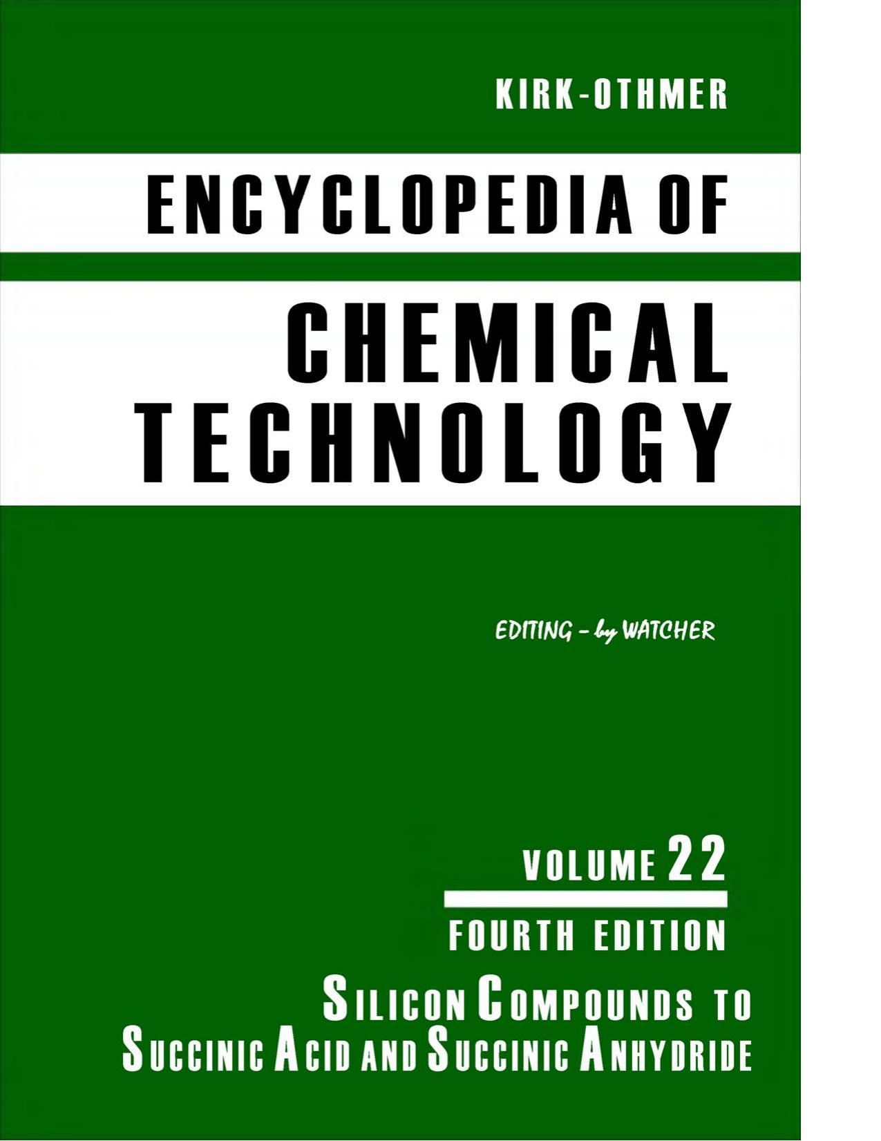 Kirk-Othmer Encyclopedia of Chemical Technology Vol 22 by Raymond E Kirk; Donald F Othmer; Martin Grayson; David Eckroth; et al