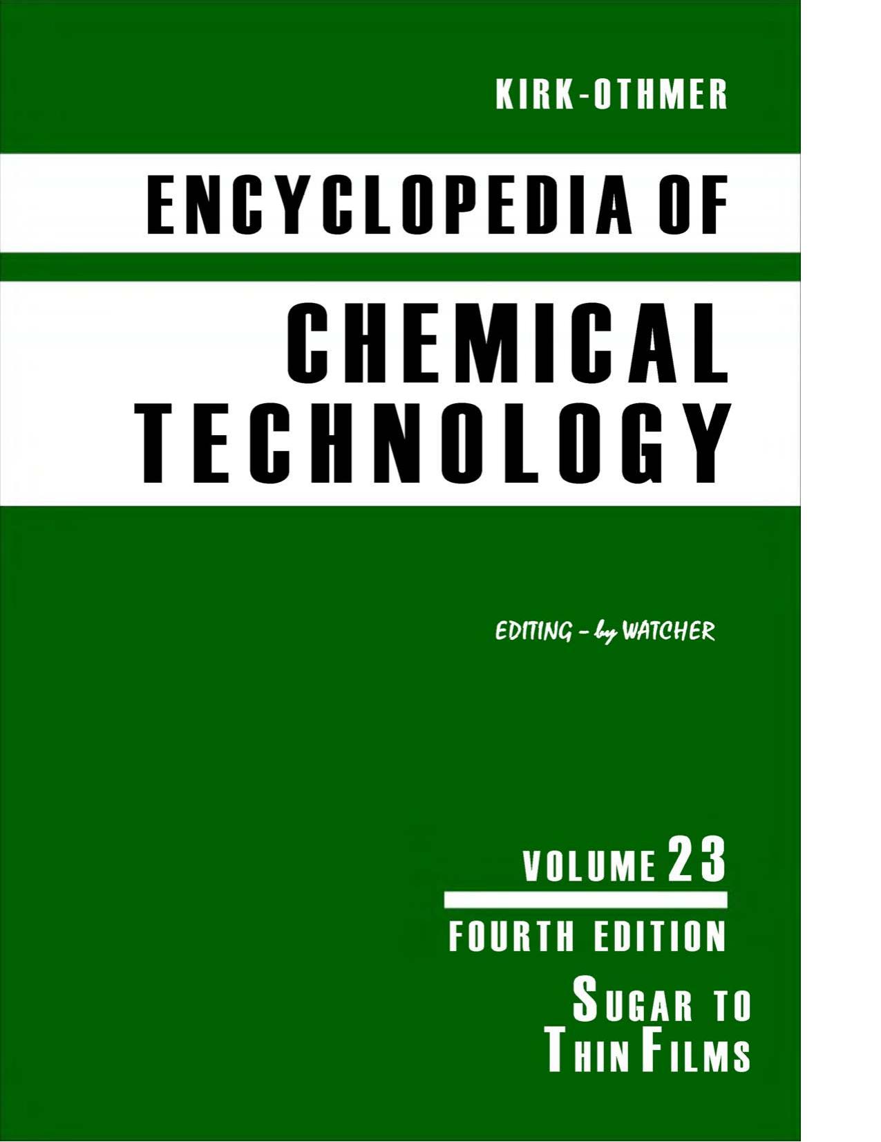 Kirk-Othmer Encyclopedia of Chemical Technology Vol 23 by Raymond E Kirk; Donald F Othmer; Martin Grayson; David Eckroth; et al