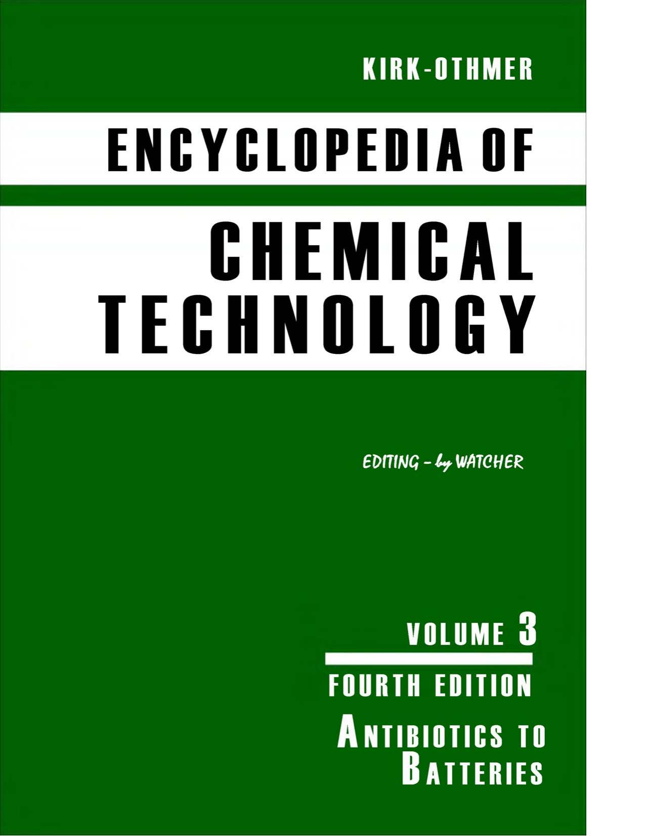 Kirk-Othmer Encyclopedia of Chemical Technology Vol 3 by Raymond E Kirk; Donald F Othmer; Martin Grayson; David Eckroth; et al