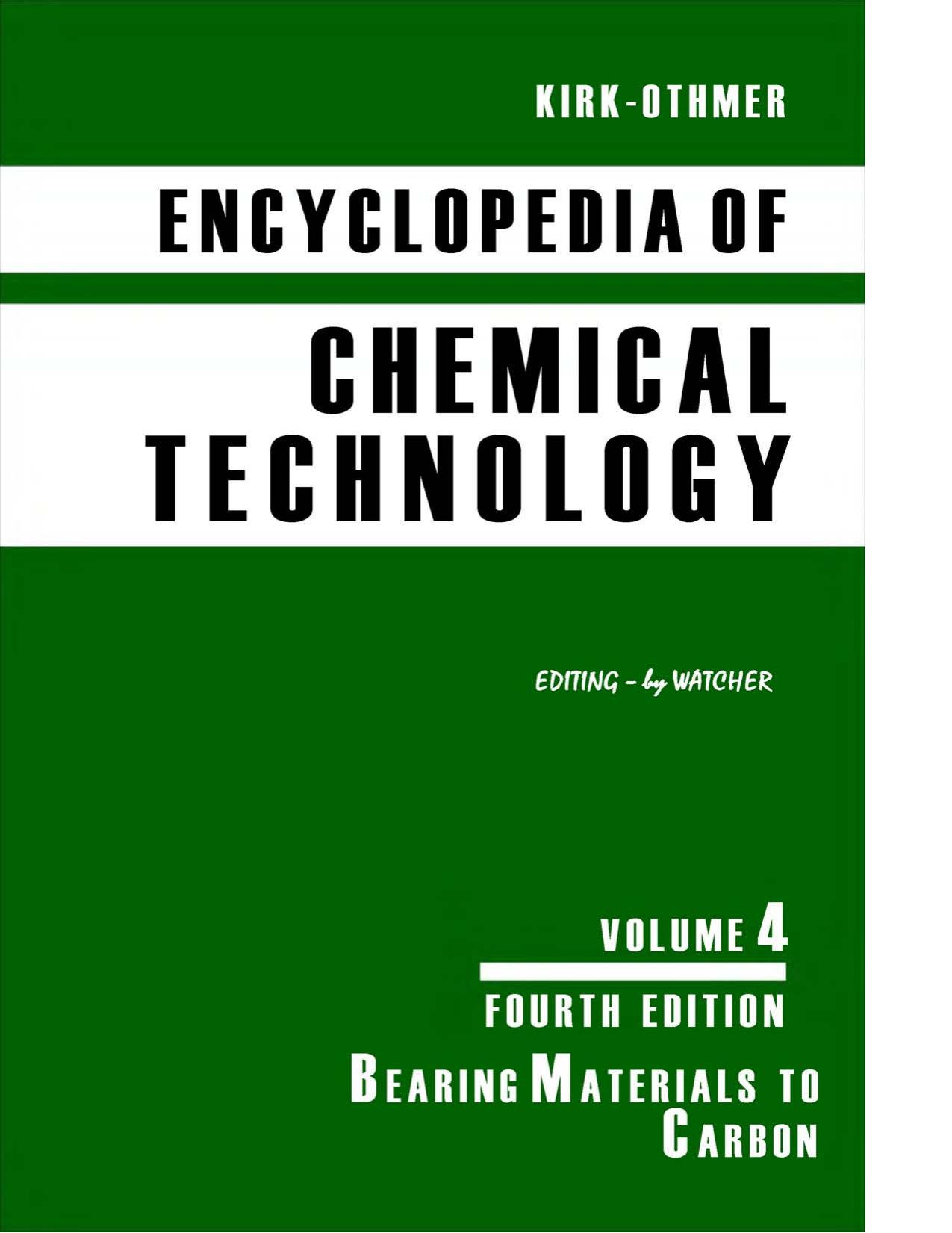 Kirk-Othmer Encyclopedia of Chemical Technology Vol 4 by Raymond E Kirk; Donald F Othmer; Martin Grayson; David Eckroth; et al