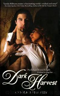 Kismet Knight, Vampire Psychologist 3 - Dark Harvest by Lynda Hilburn