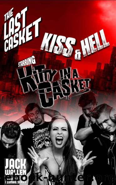 Kiss & Hell (The Last Casket Book 2) by Wallen Jack