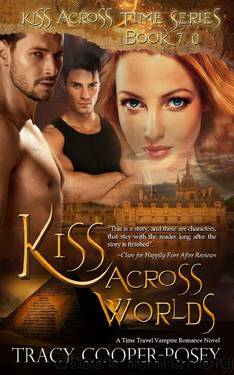 Kiss Across Worlds (Kiss Across Time Book 7) by Tracy Cooper-Posey