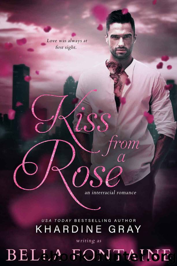 Kiss From a Rose by Fontaine Bella & Gray Khardine
