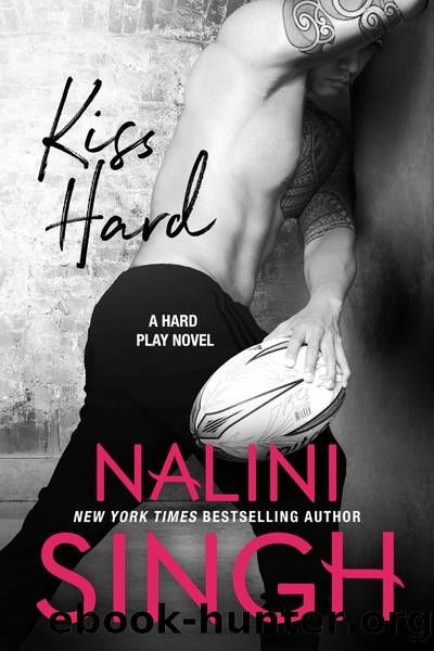 Kiss Hard: A Hard Play Novel by Nalini Singh