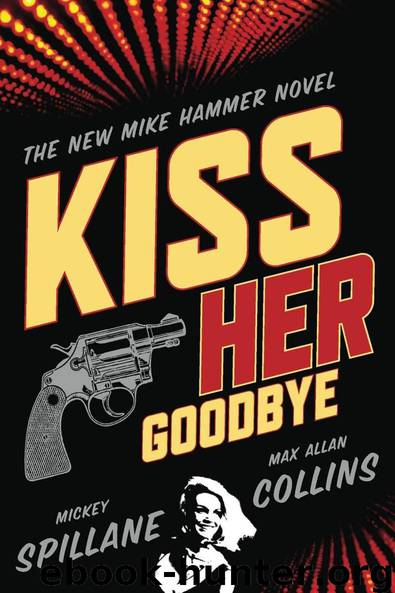 Kiss Her Goodbye: An Otto Penzler Book (Mike Hammer)