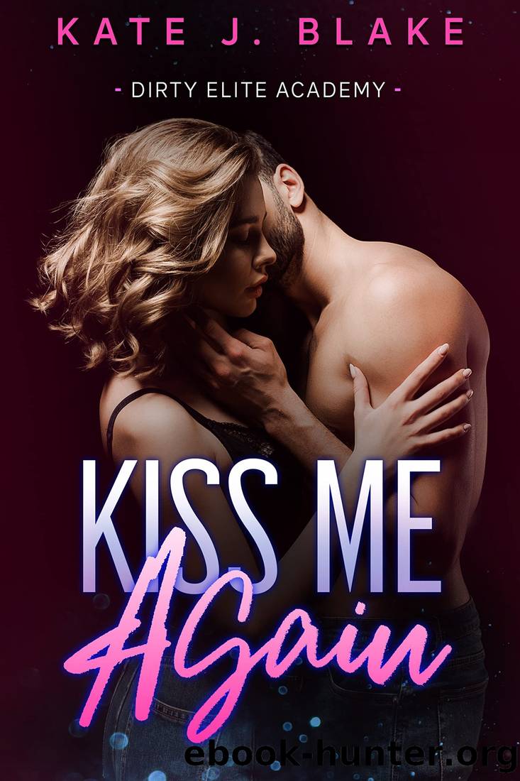 Kiss Me Again: A High School Friends-to-Lovers Spicy Standalone Romance by Kate J. Blake