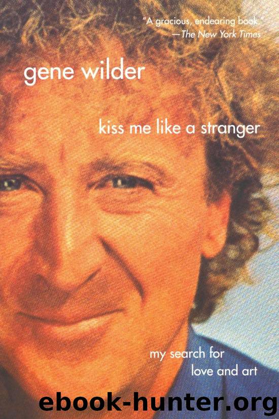 Kiss Me Like A Stranger by Gene Wilder