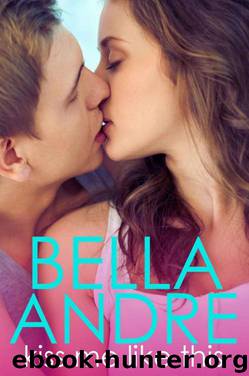 Kiss Me Like This by Bella Andre