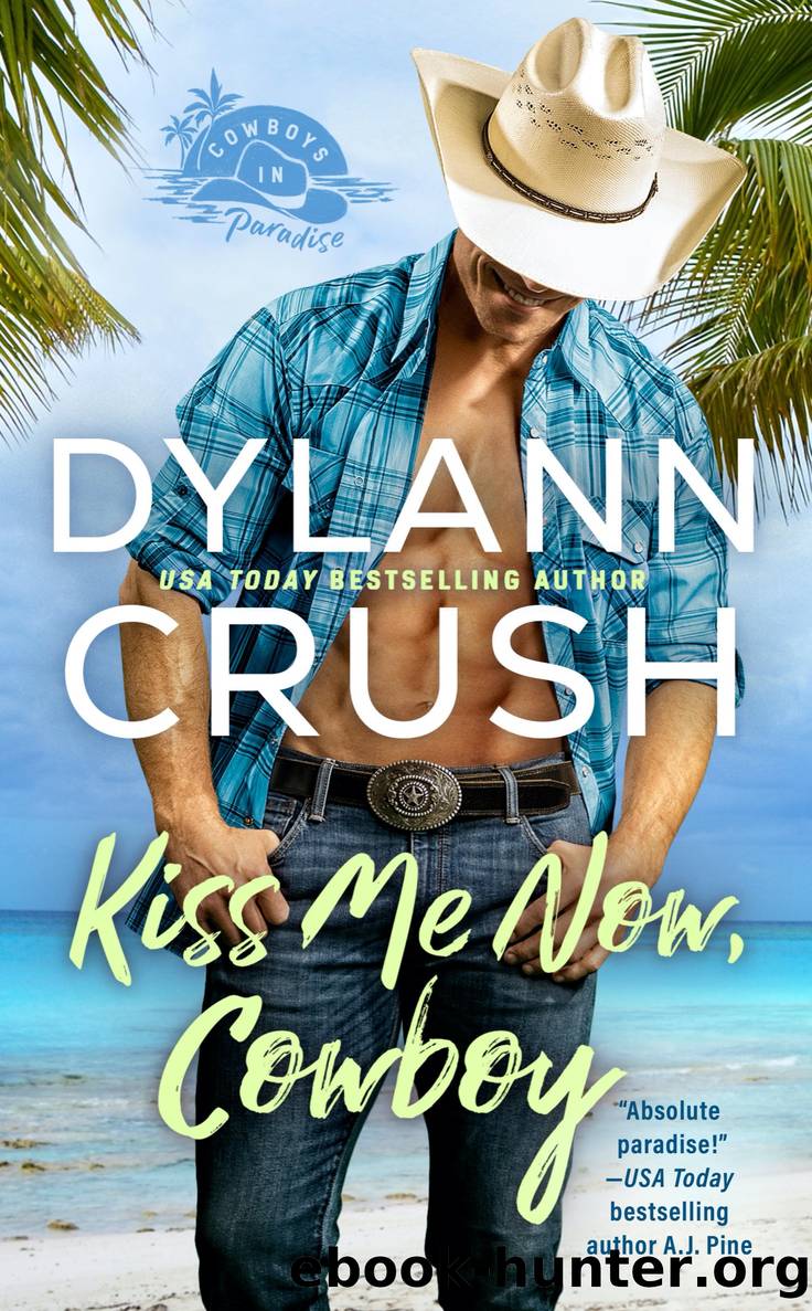 Kiss Me Now, Cowboy by Dylann Crush
