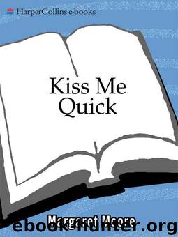 Kiss Me Quick by Margaret Moore