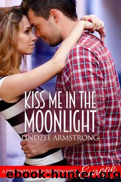 Kiss Me in the Moonlight (Destined for Love: Europe) by Lindzee Armstrong