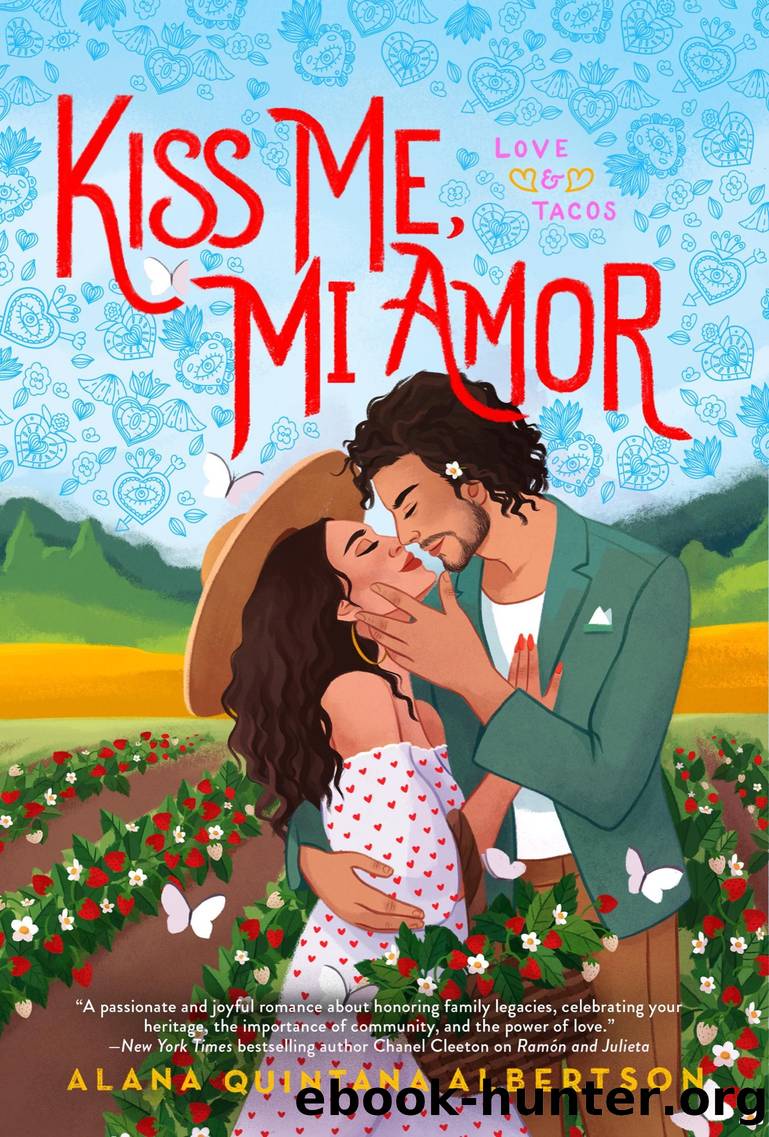 Kiss Me, Mi Amor by Alana Quintana Albertson