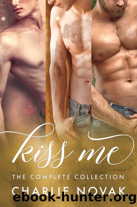 Kiss Me: The Complete Collection by Novak Charlie