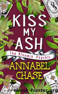 Kiss My Ash (The Bloomin' Psychic Book 4) by Annabel Chase