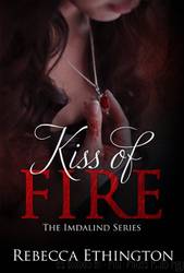 Kiss Of Fire by Rebecca Ethington