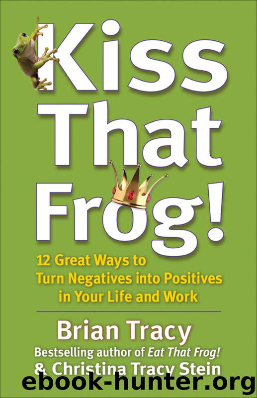 Kiss That Frog! by Brian Tracy