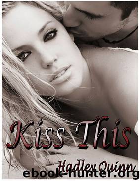 Kiss This by Hadley Quinn