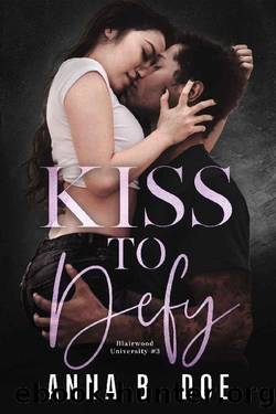 Kiss To Defy: A Multicultural College Sports Romance (Blairwood University Book 4) by Anna B. Doe