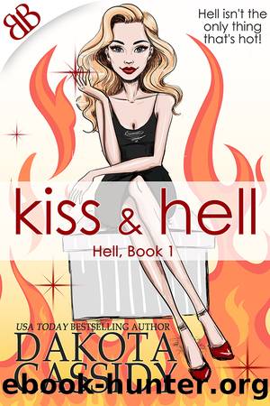 Kiss and Hell by Dakota Cassidy
