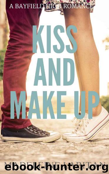 Kiss and Make Up: A Bayfield High Romance Book 2 (Bayfield High Series) by Madeleine Labitan