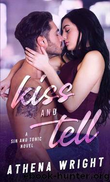 Kiss and Tell (Sin and Tonic Book 1) by Athena Wright