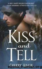 Kiss and Tell by Cherry Adair