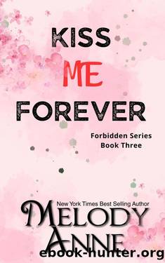 Kiss me Forever by Melody Anne