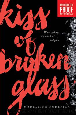 Kiss of Broken Glass by Kuderick Madeleine