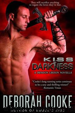 Kiss of Darkness (The Dragon Legion Novellas) by Cooke Deborah