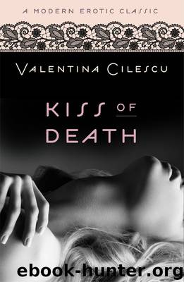 Kiss of Death (Modern Erotic Classics) by Valentina Cilescu