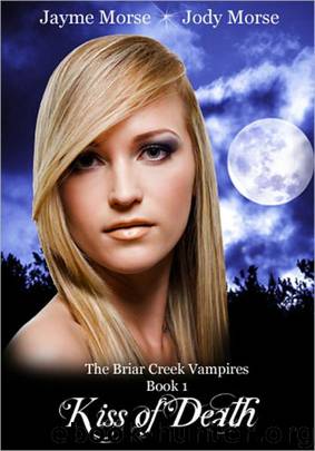 Kiss of Death (The Briar Creek Vampires, #1) by Jayme Morse & Jody Morse by Jayme Morse