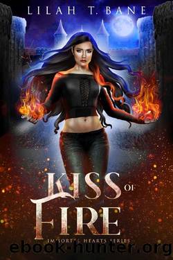 Kiss of Fire: A Paranormal Fantasy Romance (Immortal Hearts Book 1) by Lilah T. Bane