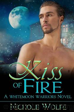 Kiss of Fire_A Dystopian Shifter Romance by Nichole Wolfe