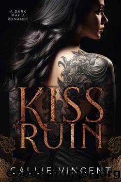 Kiss of Ruin by Callie Vincent