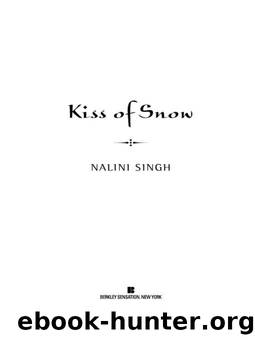 Kiss of Snow (Psy-Changeling Series) by Nalini Singh