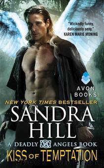 Kiss of Temptation: A Deadly Angels Book by Hill Sandra